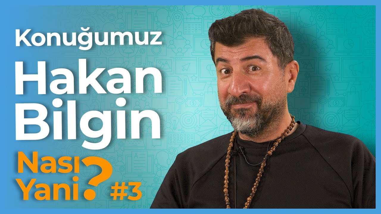 İlk Konuğumuz Hakan Bilgin - Nası Yani? - Prof. Dr. Ali Atıf Bir - B03 ...