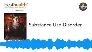 Substance Use Disorder -  BestHealth Podcast