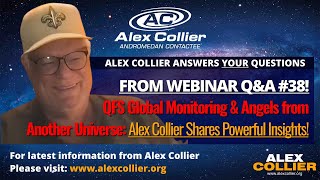 QFS Global Monitoring \u0026 Angels from Another Universe: Alex Collier Shares Powerful Insights!