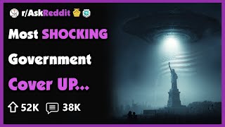 What’s The Most Shocking Thing The Government Tried to Bury But Failed?