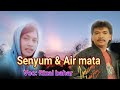 SENYUM DAN AIR MATA (RIzal Bahar)