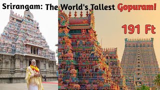 The World's Tallest Gopuram! Sri Ranganathaswamy Temple | Tamil Nadu