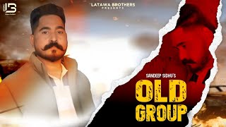 Old Group : Sandeep Sidhu | Munda Ghat Bolda | New Punjabi Songs 2025