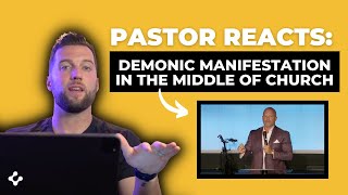 Pastor Reacts to a Demonic Manifestation in Church