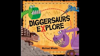 Diggersaurs Explore by Michael Whaite | Read by Grandmama