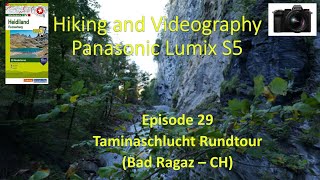 Swiss Hikes: Taminaschlucht Rundtour (Episode 29) | Lumix S5