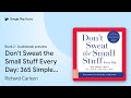 Don't Sweat the Small Stuff Every Day: 365… by Richard Carlson · Audiobook preview