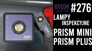 276 Lampy inspekcyjne - GYEON PRISM PLUS | PRISM MINI | powered by scangrip | Recenzja