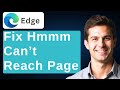 How To Fix Hmmm… Can't Reach This Page Microsoft Edge Error? [2026 Guide]