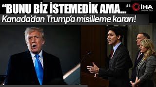 Kanada’dan Trump’ın Gümrük Vergisi Kararına Misilleme