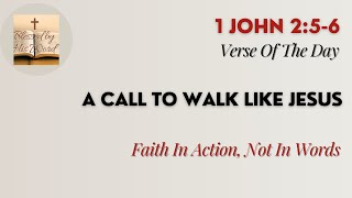 Verse Of The Day | 1 John 2:5-6 | A Call To Walk Like Jesus | February 02, 2025