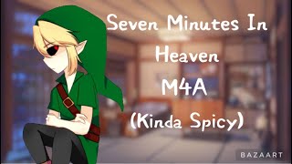 Seven Minutes In Heaven (BEN x Listener~M4A)