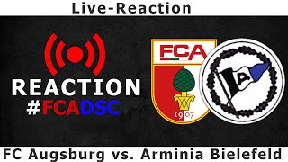 Live-Reaction - FC Augsburg vs. Arminia Bielefeld (Bundesliga 29. Spieltag)
