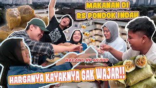 NYOBAIN MAKANAN DI KANTIN RUMAH SAKIT PONDOK INDAH!! BACANGNYA RP 65.000 😱😱