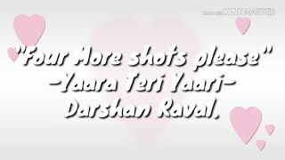 Four More Shots Please! // Yaara Teri Yaari // Darshan Raval // Lyrics
