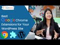 Best Google Chrome Extensions for WordPress Site.