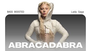 Lady Gaga - Abracadabra [BASS BOOSTED]