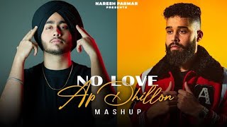 No Love X Aaja Ve Mahiya All Hit Mashup Shubh Ft. AP Dhillon& Imran Khan New Punjabi Mashup 2022