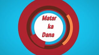Matar Ka Dana[short cartoon][animated movies]