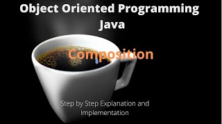 Lecture 08 - Object Oriented Programming in Java - Composition Example - V3