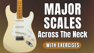 Connections Exercises Learn Major Scales Across Fretboard with TABS