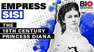 Empress Sisi – The 19th Century Princess Diana