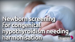 Associate Professor Michelle Jack talks about congenital hypothyroidism