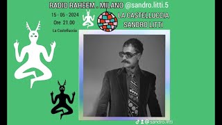 SANDRO LITTI PER RADIO RAHEEM  LA CASTELLUCCIA