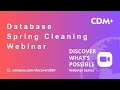 CDM+ Database Spring Cleaning Webinar | Discover What's Possible Series