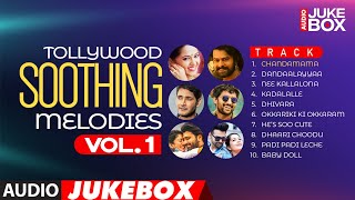 Tollywood Soothing Melodies Audio Songs Jukebox | Vol 1 | Latest Telugu Trending Songs | Telugu Hits
