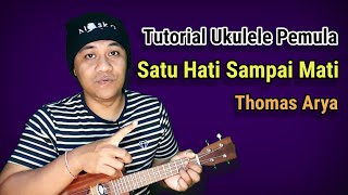 Satu Hati Sampai Mati - Thomas Arya tutorial ukulele