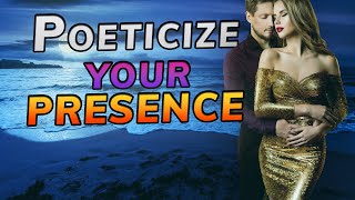 Be Associated with Pleasant Thoughts | Poeticize Your Presence | The Art of Seduction #psychology