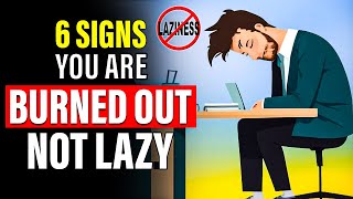 6 Signs You're Burnt Out Not Lazy #health