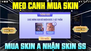 Liên Quân Mẹo Canh Mua Skin Tặng Skin nhận skin SS mà ít người biết tết 2025