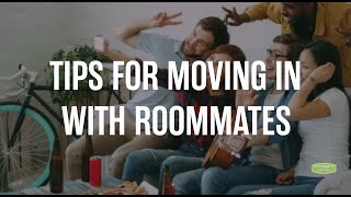 Tips for Moving in With Roommates