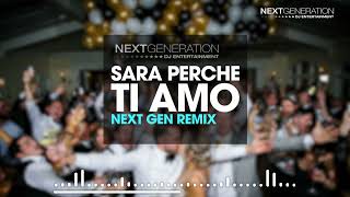 Sara Perche Ti Amo - Next Gen Remix ( DJ Sonny + DJ Roman )
