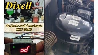 ACTIVE AND DEACTIVATE DIXELL  COMPRESSOR TIME DELAY