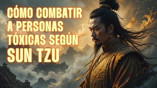 ¡El arma secreta contra la toxicidad! Descubre cómo Sun Tzu convierte la negatividad en poder