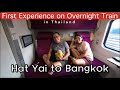 Once in a lifetime journey : Train Ride Hat Yai to Krung Thep Aphiwat Bangkok 947km