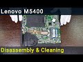 Lenovo M5400 Disassembly, Fan Cleaning, and Thermal Paste Replacement Guide