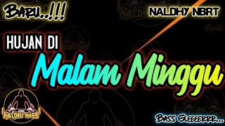 Download Lagu DANGDUT REMIX HUJAN DI MALAM MINGGU Naldhy NBRT La... MP3 Gratis