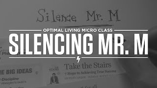 Micro Class: Silencing Mr. M