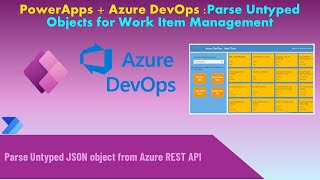 PowerApps + Azure DevOps: Parse Untyped Objects for Work Item Management