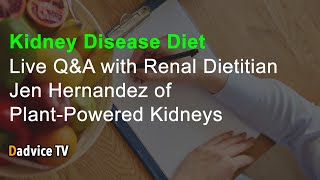 Kidney Diet - Ask the Renal Dietitian @PlantPoweredKidneys