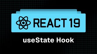 React 19 Tutorial - 18 - useState Hook