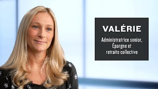 Valérie - Administratrice senior, Épargne et retraite collective