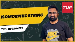 TUF+ Basic String - Isomorphic String | Java Solution