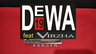 Dewa 19 feat Virzha Kangen Rejuvinate