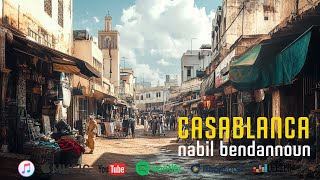 Nabil Bendannoun -  Casablanca (Official Audio)