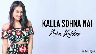 Neha Kakkar – Kalla Sohna Nai Lyrics